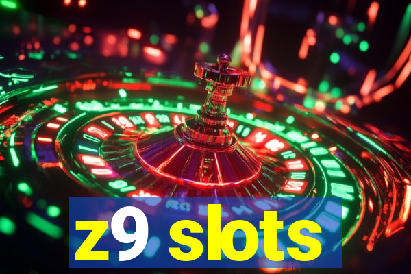 z9 slots